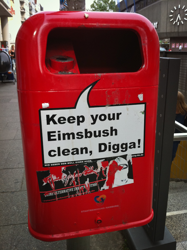 Keep your Eimsbush clean digga!